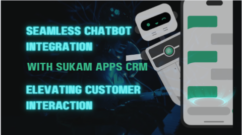 Seamless Chatbot Integration with Sukam Apps CRM: Elevating Customer Interaction