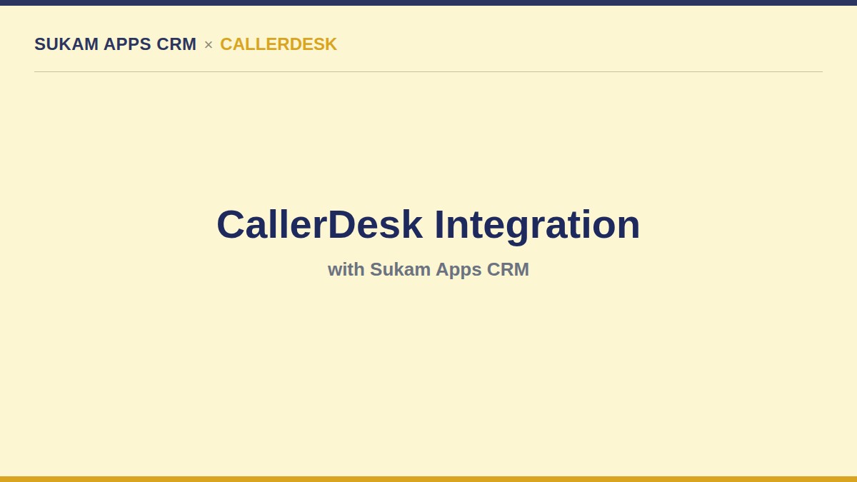 CallerDesk IVR integration with Sukam Apps CRM