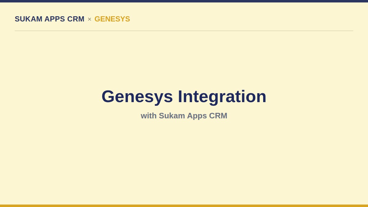 Genesys contact center integration with Sukam Apps CRM